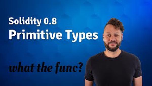 Solidity v0.8 - Primitive Types