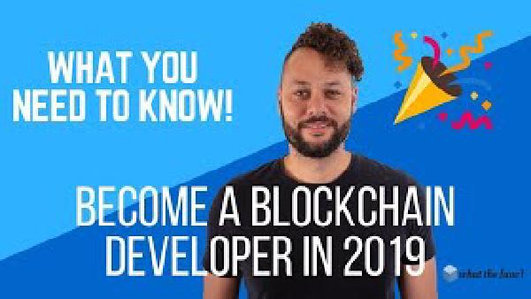 Become a Blockchain Developer in 2019 | Guide for Beginners