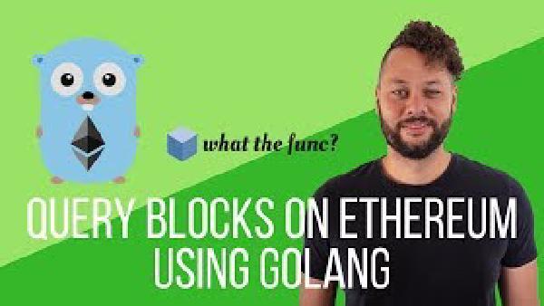 Query Blocks on Ethereum Using Golang