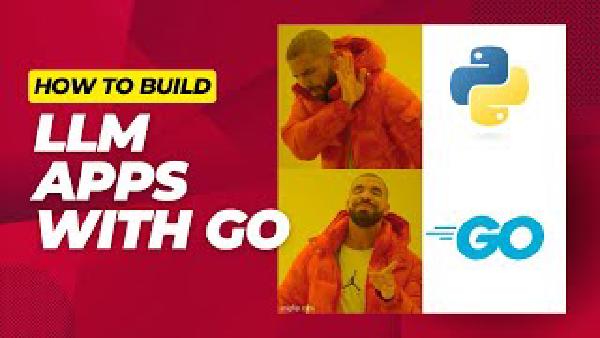 Forget Python! Build LLM Applications in Go!