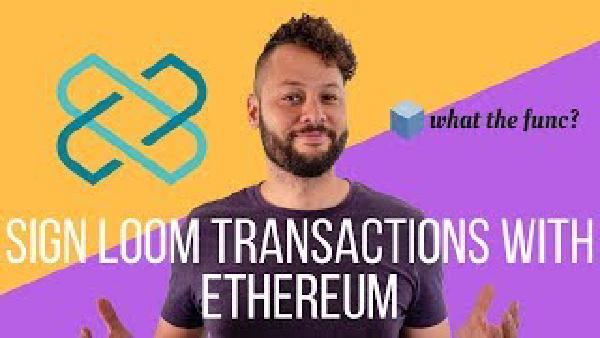 Sign Loom Network Transactions Using an Ethereum Wallet
